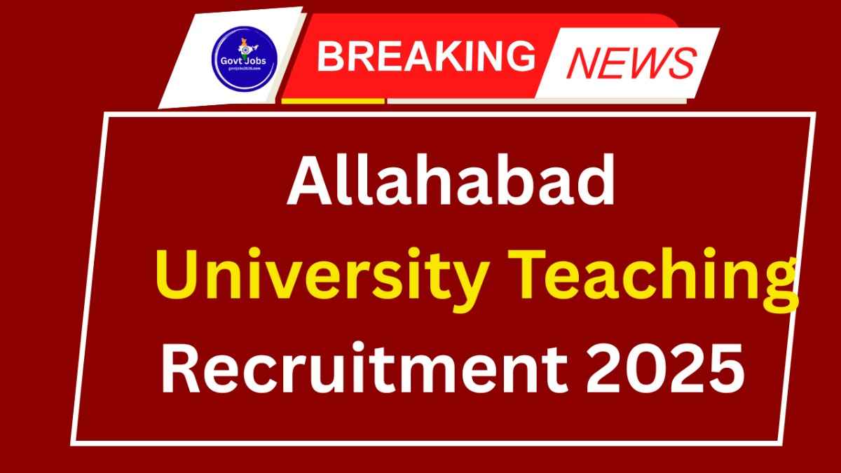 Allahabad University Teaching Recruitment 2025 