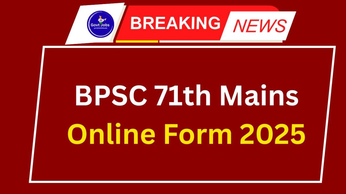 BPSC 71th Mains Online Form 2025