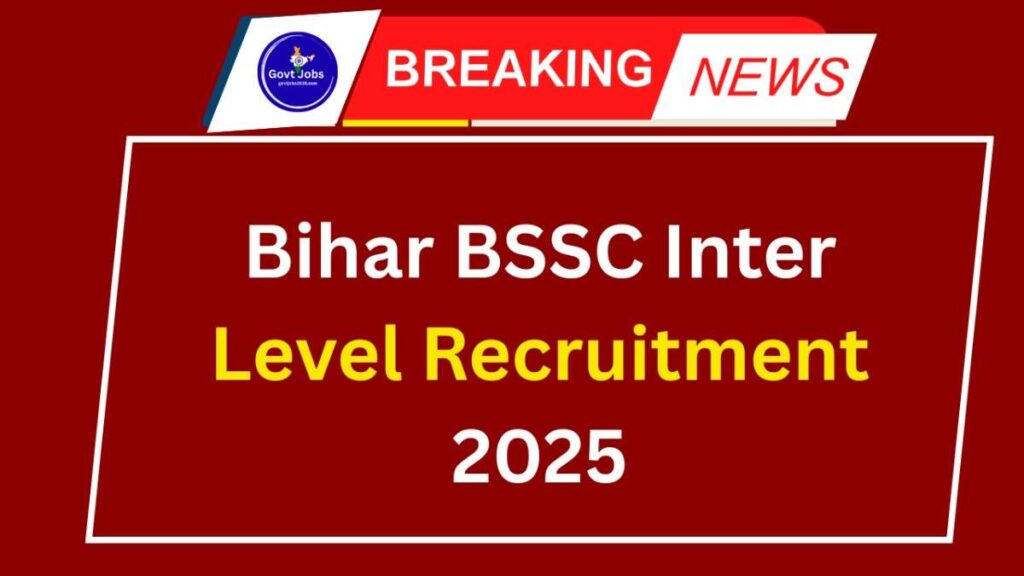 Bihar BSSC Inter Level Recruitment 2025