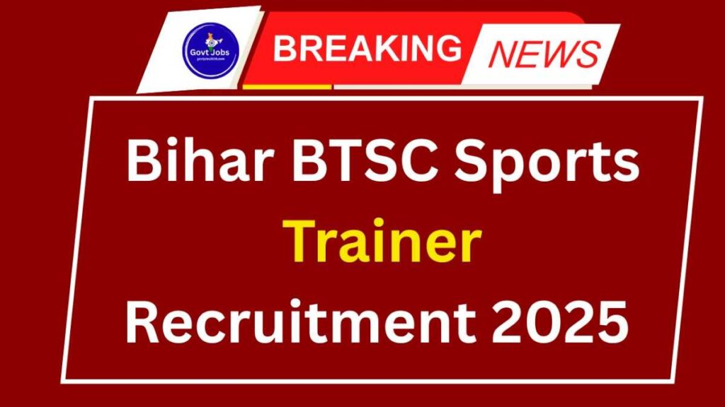 Bihar BTSC Sports Trainer Recruitment 2025
