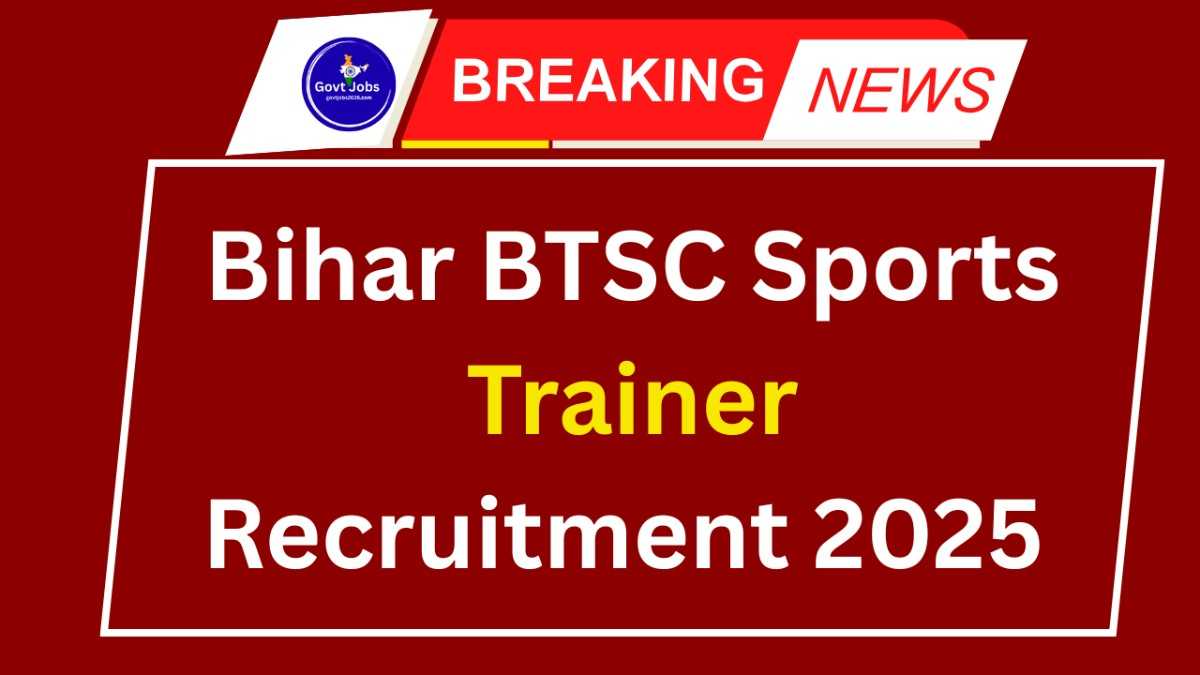Bihar BTSC Sports Trainer Recruitment 2025