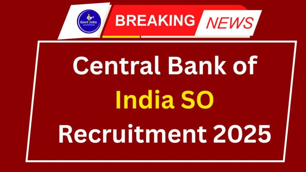 Central Bank of India SO Recruitment 2025