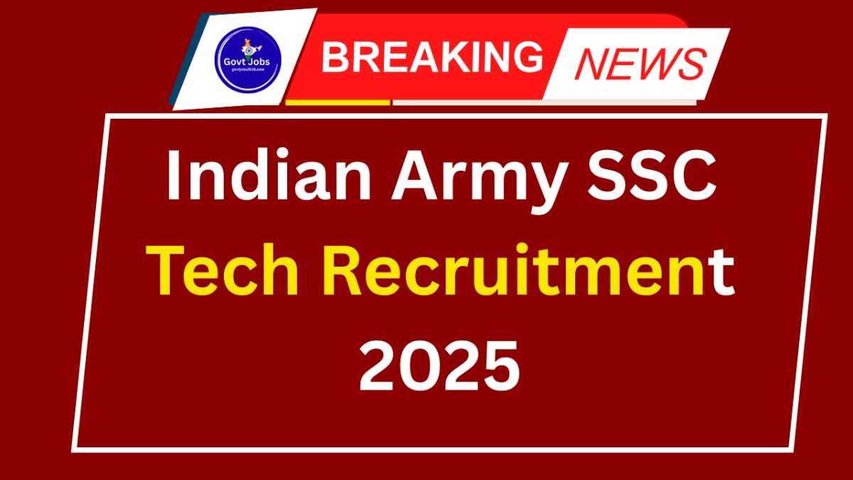Indian Army SSC Tech Recruitment 2025