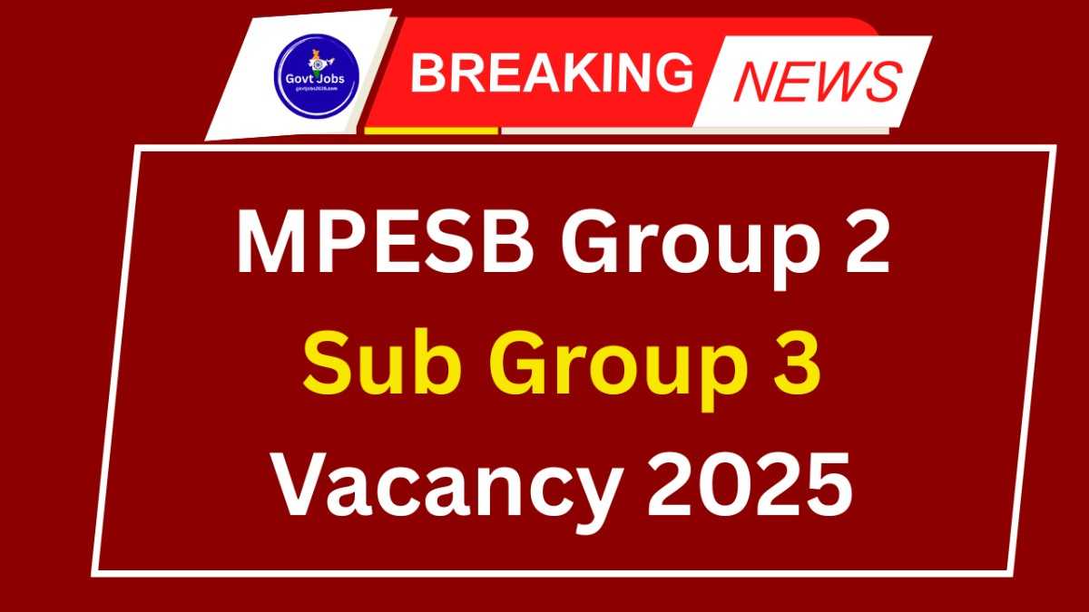 MPESB Group 2 Sub Group 3 Vacancy 2025