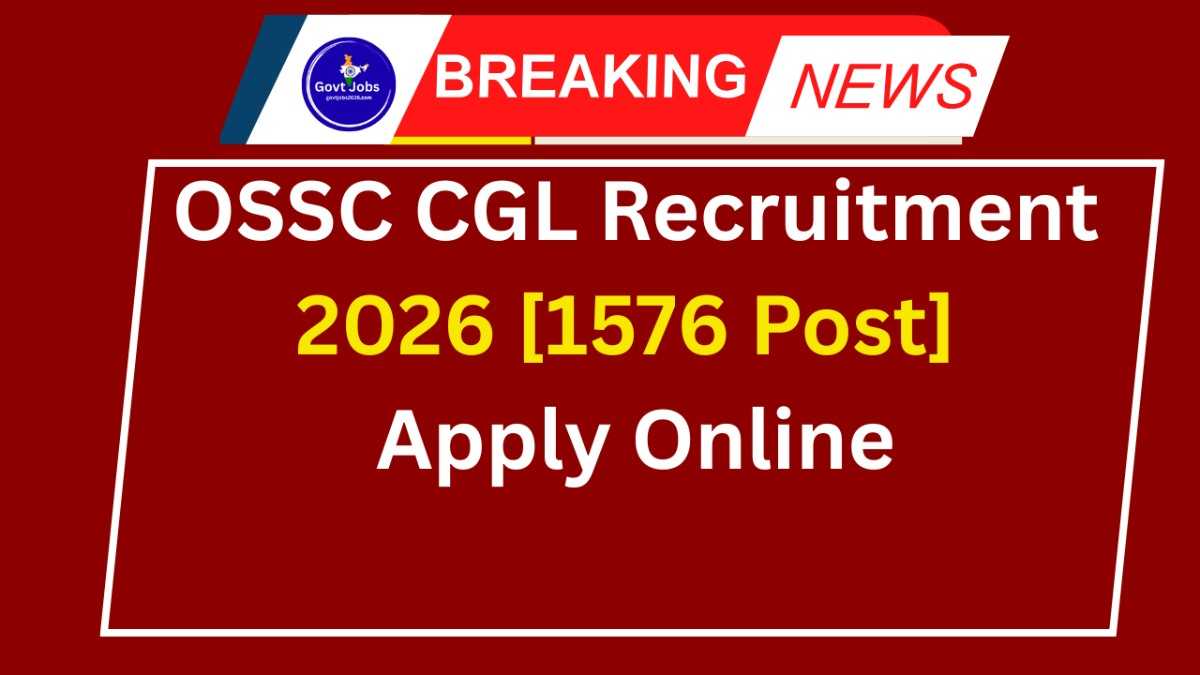 OSSC CGL Recruitment 2026 [1576 Post] Apply Online