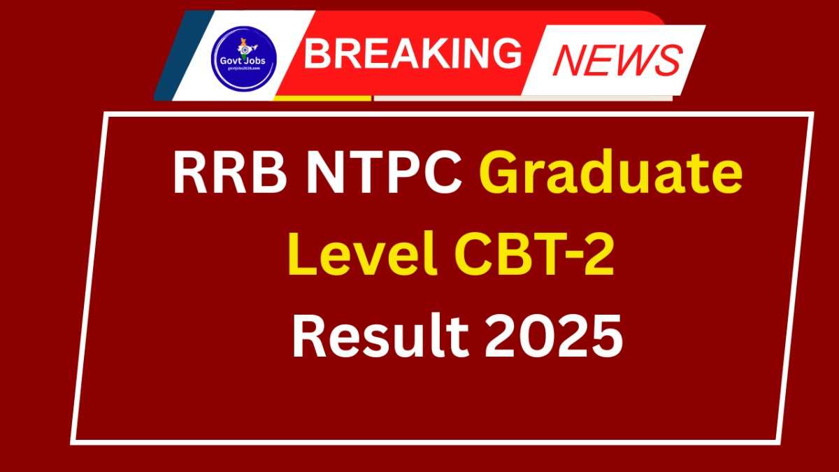 RRB NTPC Graduate Level CBT-2 Result 2025