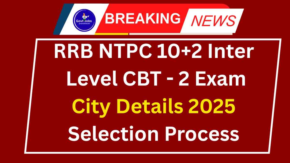 RRB NTPC 10+2 Inter Level CBT - 2 Exam City