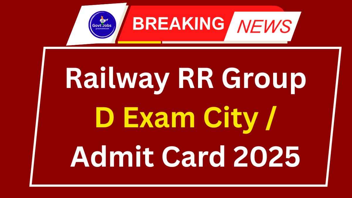 Railway RRB Group D Exam City Admit Card 2025