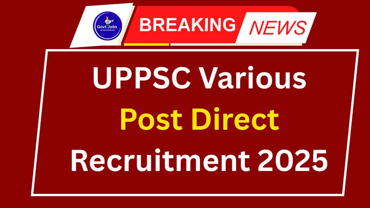 UPPSC Various Post Direct Recruitment 2025