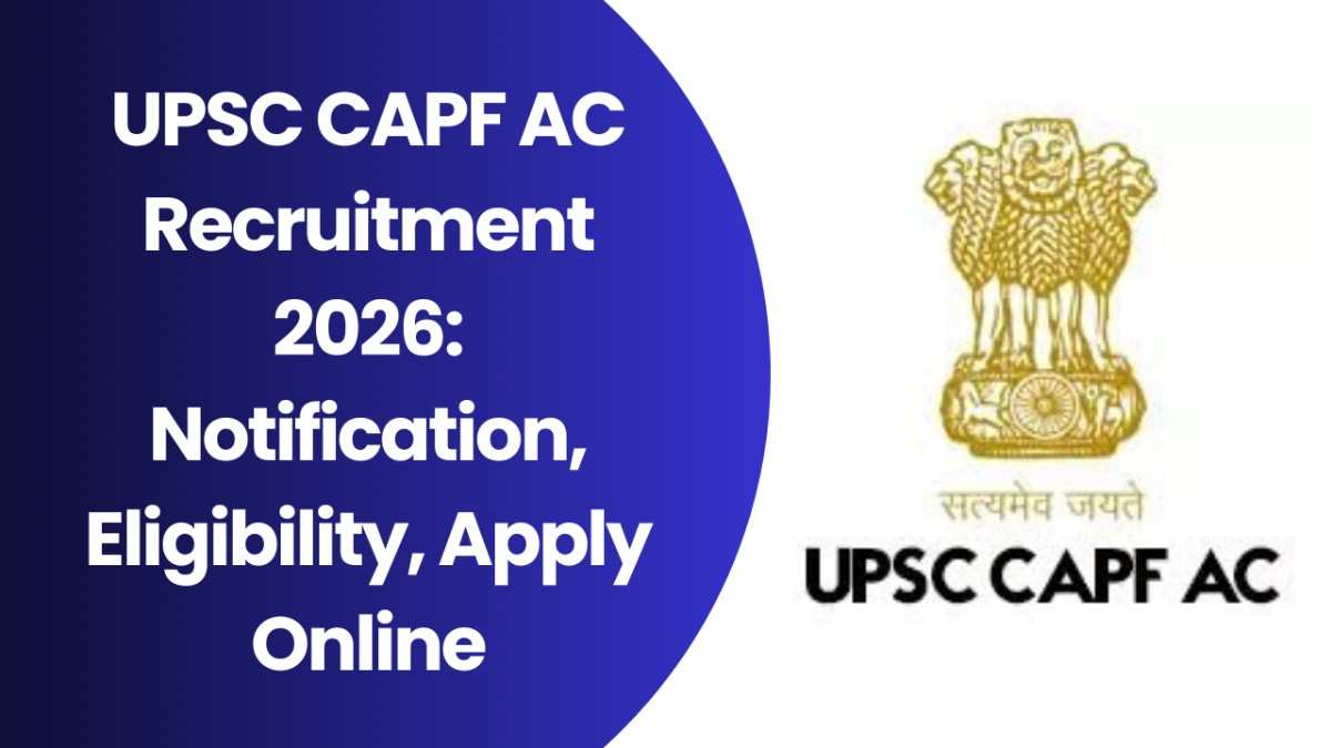 UPSC CAPF AC Recruitment 2026