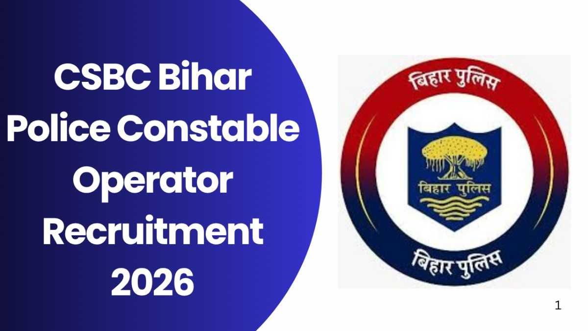 CSBC Bihar Police Constable Operator Recruitment 2026