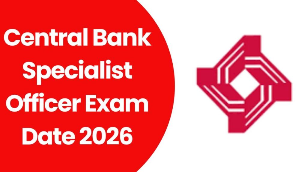 Central Bank Specialist Officer Exam Date 2026
