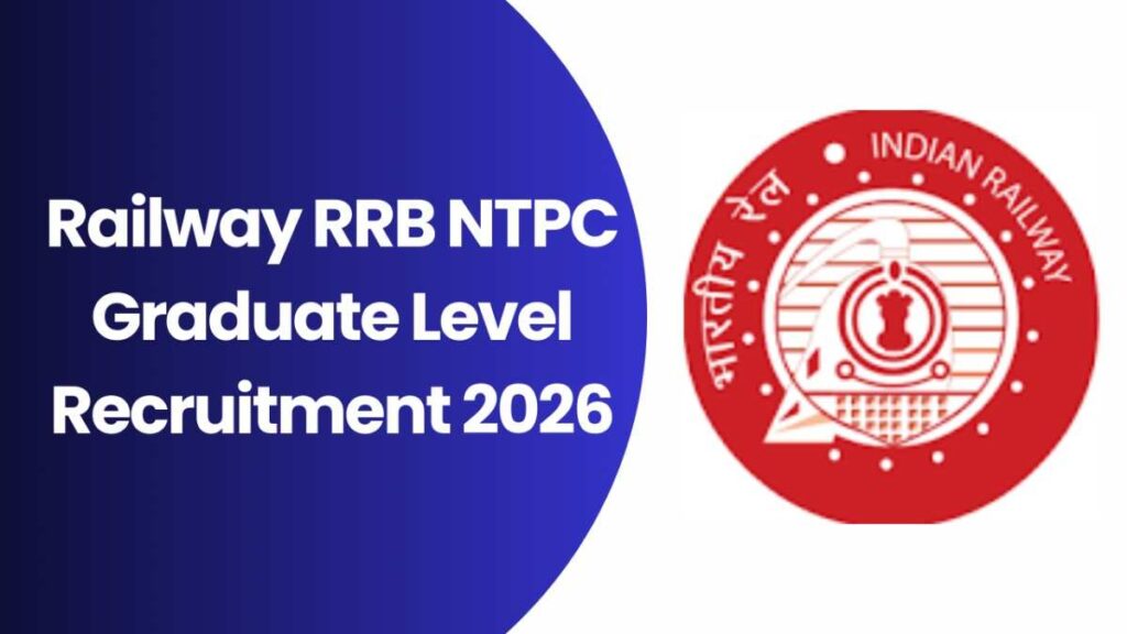Railway RRB NTPC Graduate Level Recruitment 2026