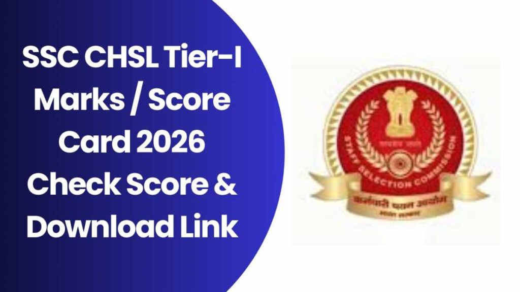 SSC CHSL Tier-I Marks Score Card 2026