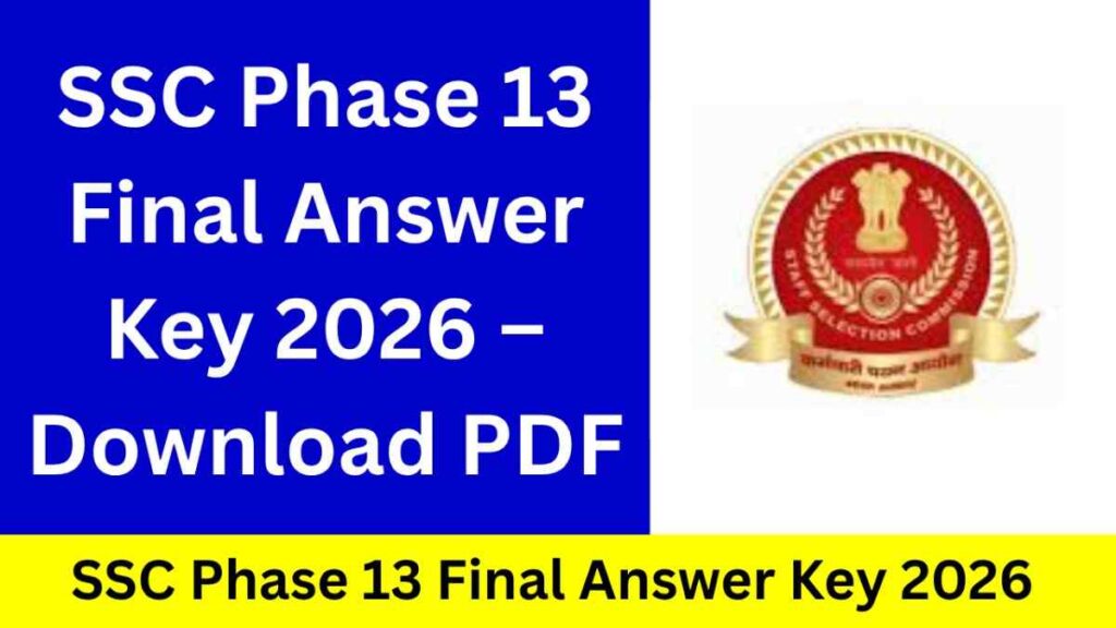 SSC Phase 13 Final Answer Key 2026