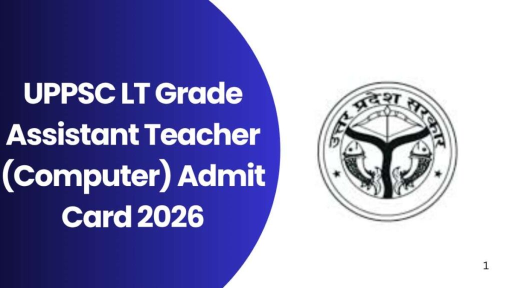 UPPSC LT Grade Assistant Teacher (Computer) Admit Card 2026