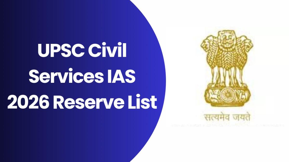 UPSC Civil Services IAS 2026 Reserve List