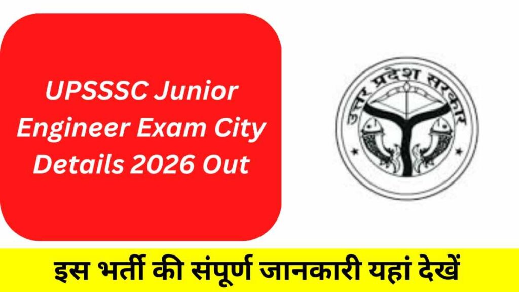 UPSSSC Junior Engineer Exam City Details 2026