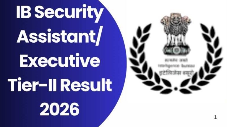 IB Security Assistant Executive Tier-II Result 2026