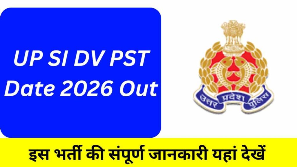 UP SI DV PST Date 2026