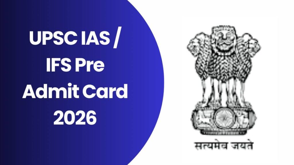 UPSC IAS IFS Pre Admit Card 2026